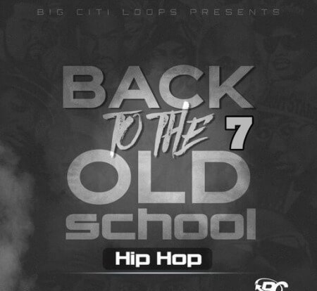 Big Citi Loops Back To The Old School: Hip Hop 7 WAV